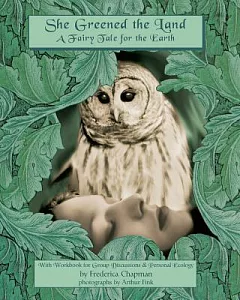 She Greened the Land: A Fairy Tale for the Earth