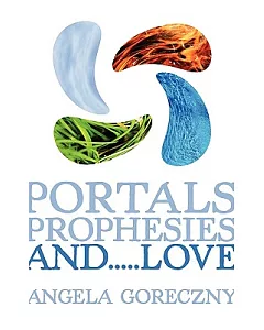 Portals, Prophesies, And.....love