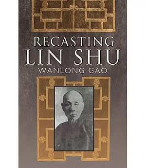 Recasting Lin Shu