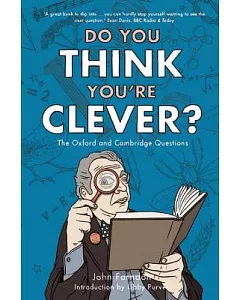Do You Think You’re Clever?: The Oxford and Cambridge Questions