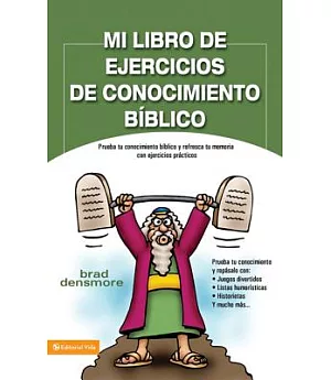 Mi Libro de Ejercicios de Conocimiento Biblico: Prueba tu conocimiento biblico y refresca tu memoria con ejercicios praticas