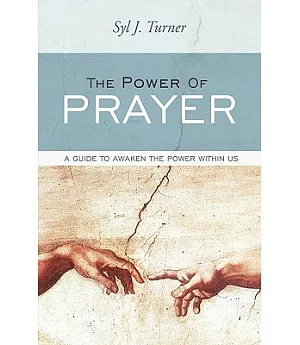 The Power of Prayer: A Guide to Awaken the Power Within Us