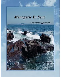 Menagerie In Sync: A Collection of Poetic Art