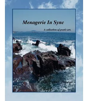 Menagerie In Sync: A Collection of Poetic Art