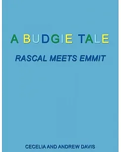 A Budgie Tale: Rascal Meets Emmit