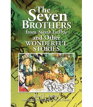 The Seven Brothers from Siesta Laprie: And Other Wonderful Stories