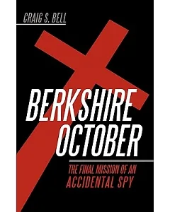 Berkshire October: The Final Mission of an Accidental Spy