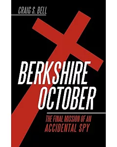 Berkshire October: The Final Mission of an Accidental Spy