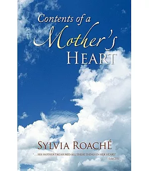 Contents of a Mother’s Heart