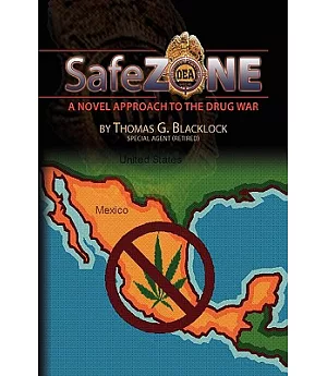 Safe Zone: A Novel Approach to the Drug War