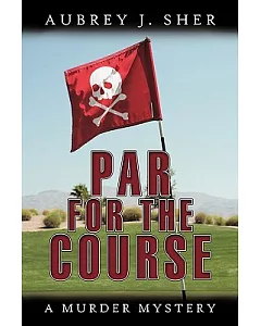 Par for the Course: A Murder Mystery