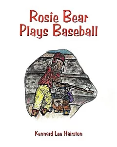 Rosie Bear Plays Baseball