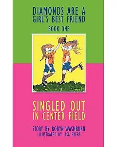 Singled Out in Center Field: Diamonds Are a Girl’s Best Friend