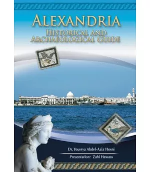 Alexandria: Historical and Archaeological Guide