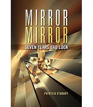 Mirror Mirror: Seven Years Bad Luck