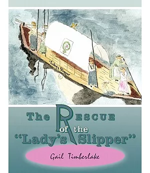The Rescue of the ”Lady’s Slipper”