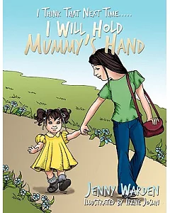 I Think That Next Time..... I Will Hold Mummy’s Hand
