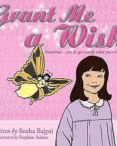 Grant Me a Wish: Sometimes... You Do Get Exactly What You Wish for