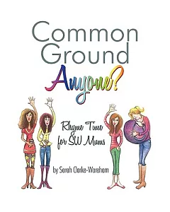 Common Ground Anyone?: Rhyme Time for Sw Mums