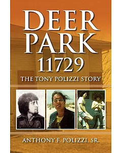 Deer Park 11729: The Tony polizzi Story