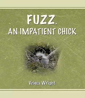 Fuzz: An Impatient Chick