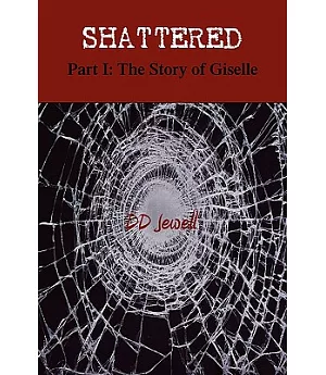 Shattered: The Story of Giselle