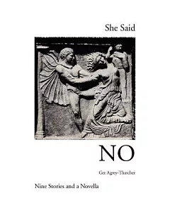 She Said No: Nine Stories and a Novella