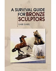 A Survival Guide for Bronze Sculptors