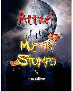Attack of the Muffin Stumps