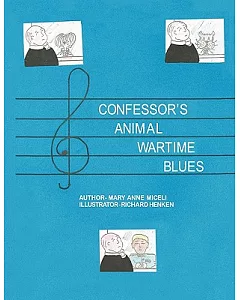 Confessor’s Animal Wartime Blues