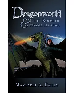 Dragonworld and the Room of Strange Hangings