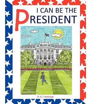 I Can Be the President
