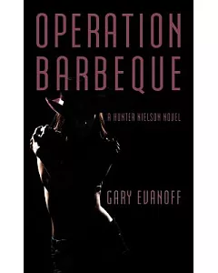 Operation Barbeque: A Hunter Nielson Novel