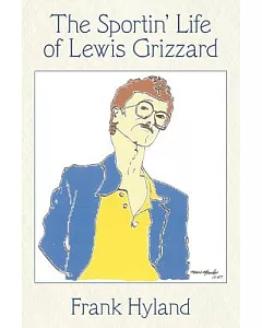 The Sportin’ Life of Lewis Grizzard