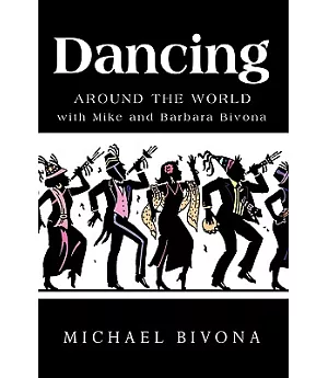 Dancing Around the World With Mike and Barbara Bivona