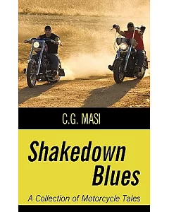 Shakedown Blues: A Collection of Motorcycle Tales