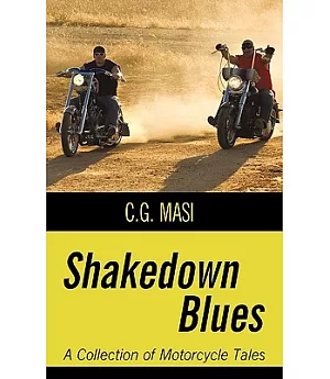 Shakedown Blues: A Collection of Motorcycle Tales