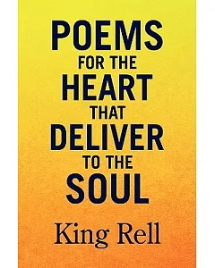 Poems for the Heart That Deliver to the Soul