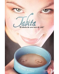 Tabita El diario de una taza de cafe