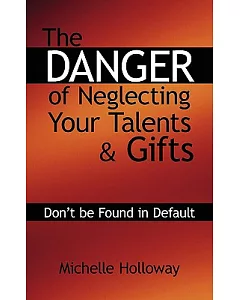 The Danger of Neglecting Your Talents & Gifts: Don’t Be Found in Default