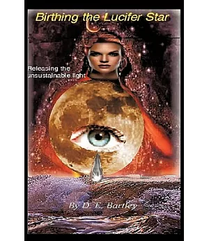 Birthing the Lucifer Star: Releasing the Unsustainable Light