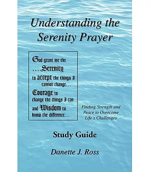Understanding the Serenity Prayer: Study Guide