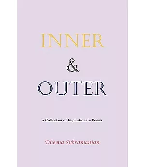 Inner and Outer: A Collection of Inspirations in Poems