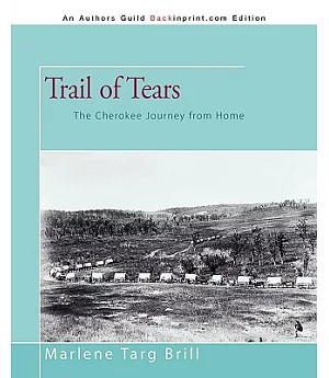 Trail of Tears: The Cherokee Journey from Home