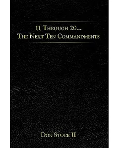 11 Through 20… the Next Ten Commandments