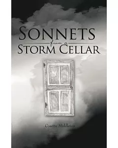 Sonnets from a Storm Cellar