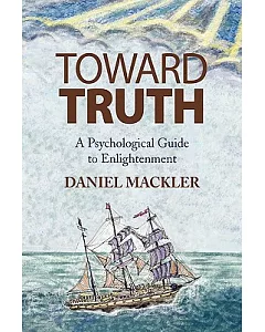 Toward Truth: A Psychological Guide to Enlightenment