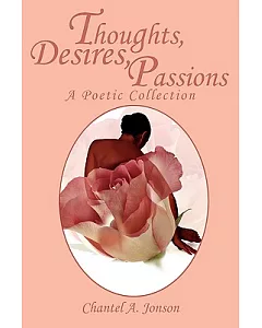 Thoughts, Desires, Passions: A Poetic Collection