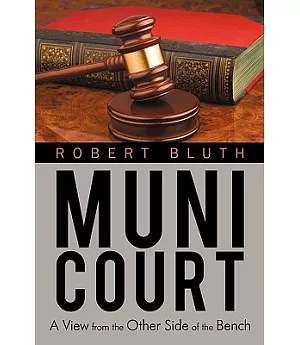 Muni Court: A View from the Other Side of the Bench