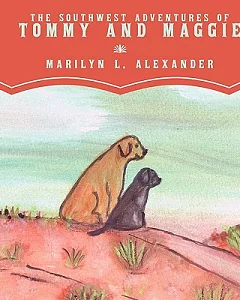 The Southwest Adventures of Tommy and Maggie